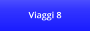 Viaggi 8