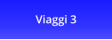 Viaggi 3