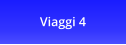 Viaggi 4
