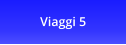 Viaggi 5