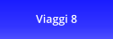 Viaggi 8